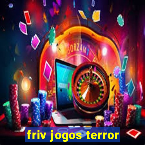 friv jogos terror